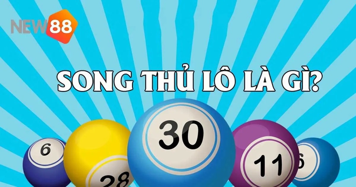 Song Thủ Lô Là Gì? Những Lưu Ý Khi Chơi Để Thắng Thưởng Lớn 2 Song thủ lô là gì?