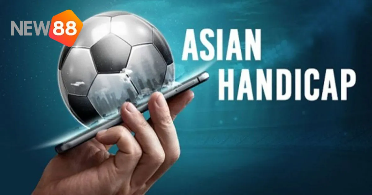 Kèo Châu Á Tại New88 - Hướng Dẫn Chi Tiết Dành Cho Tân Thủ 3 Các loại kèo châu Á phổ biến tại New88