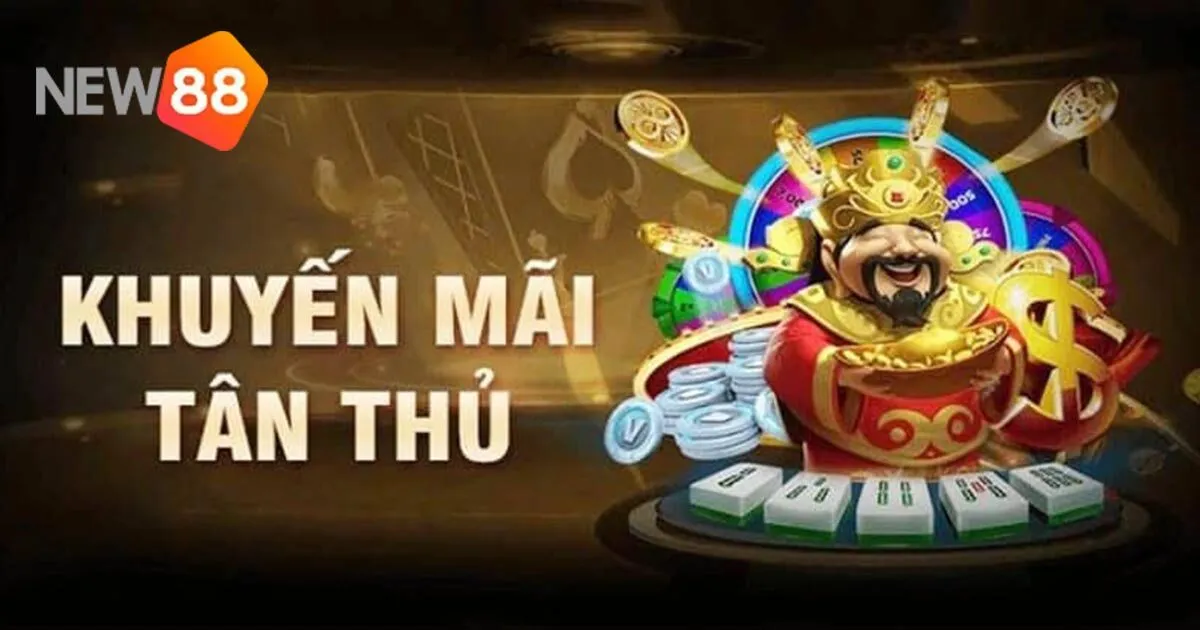 Khuyến Mãi New88 - Hàng Loạt Ưu Đãi Dành Cho Cược Thủ 2 Những khuyến mãi New88 hot nhất dành cho tân thủ