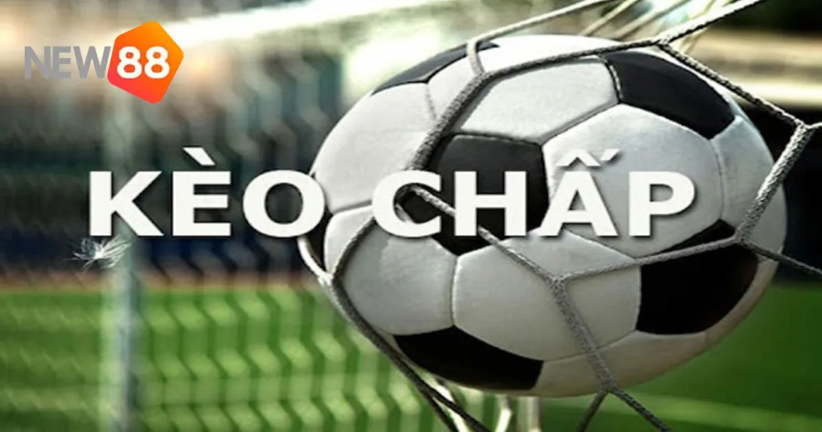 Kèo chấp là gì?