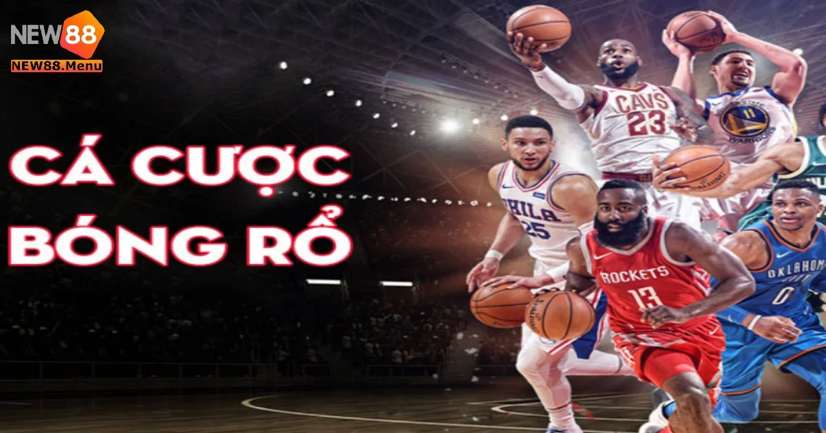 Các Mẹo Cược Bóng Rổ Dễ Thắng Trên Nền Tảng New88