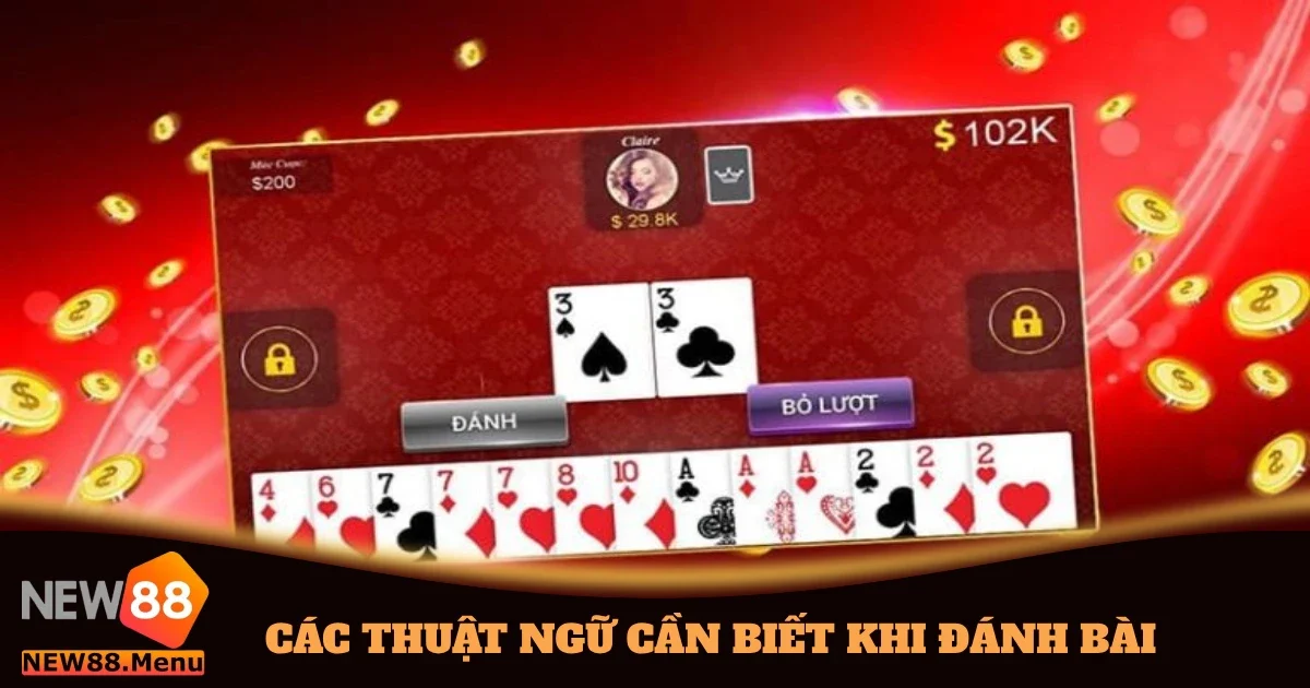 cac thuat ngu can biet khi danh bai 4