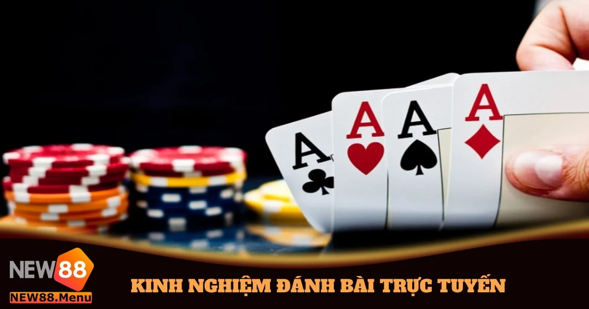 kinh nghiem danh bai truc tuyen 4